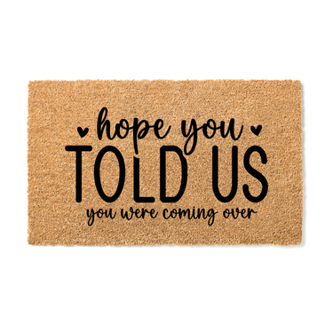 Hope you Told us Hearts Doormat - Unicorn Fart Productions